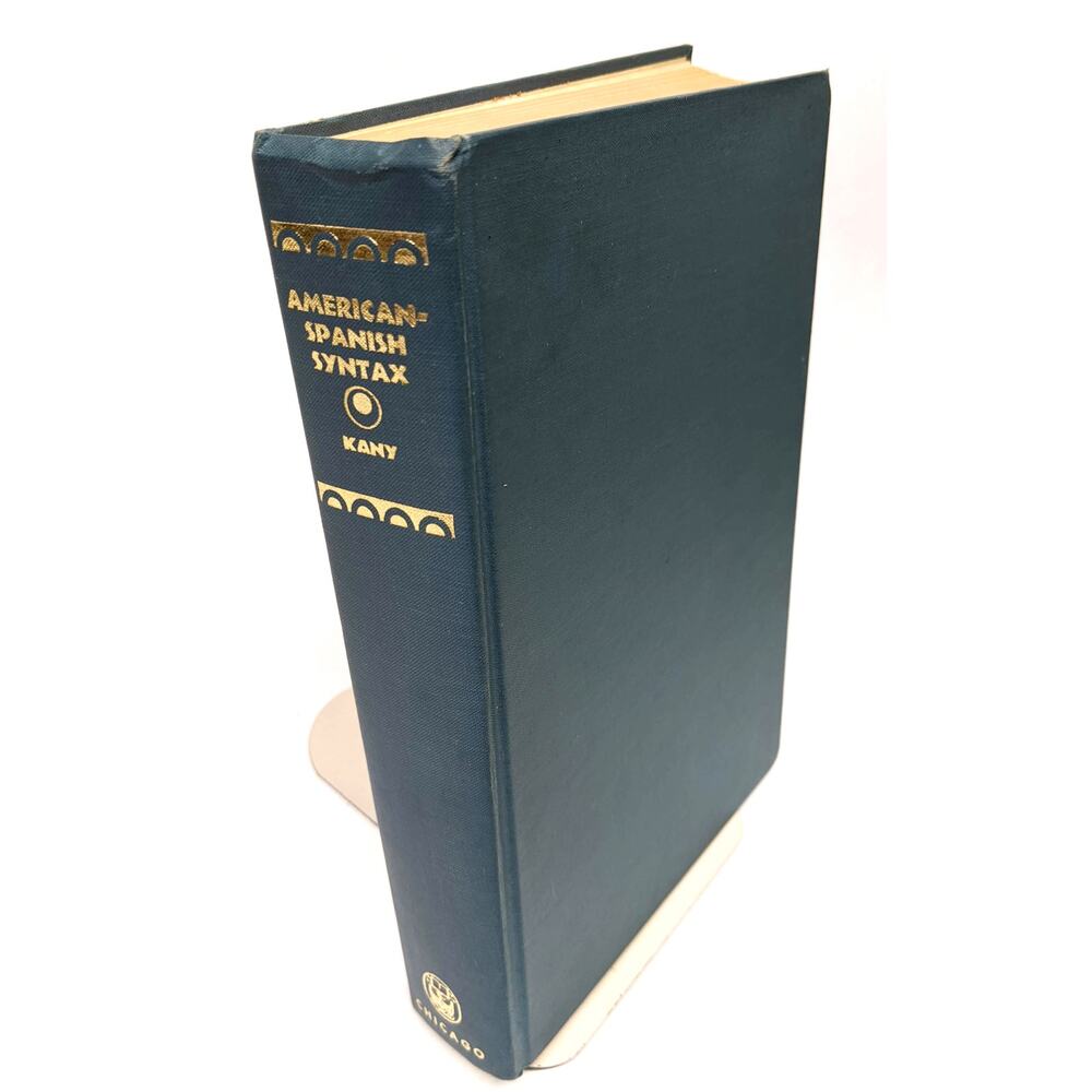 American Spanish Syntax - Charles Kany - Syntax of different dialects grammar